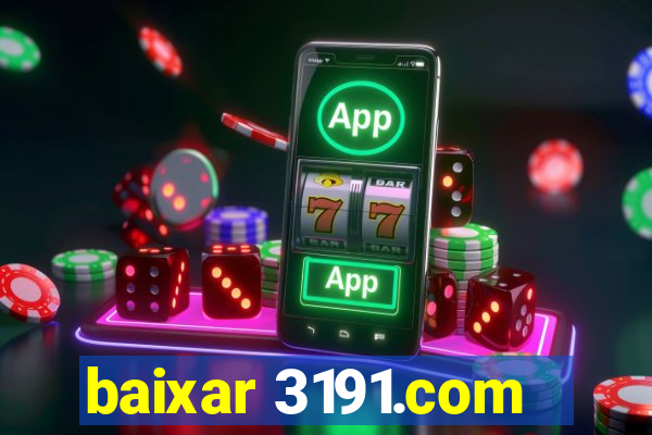 baixar 3191.com